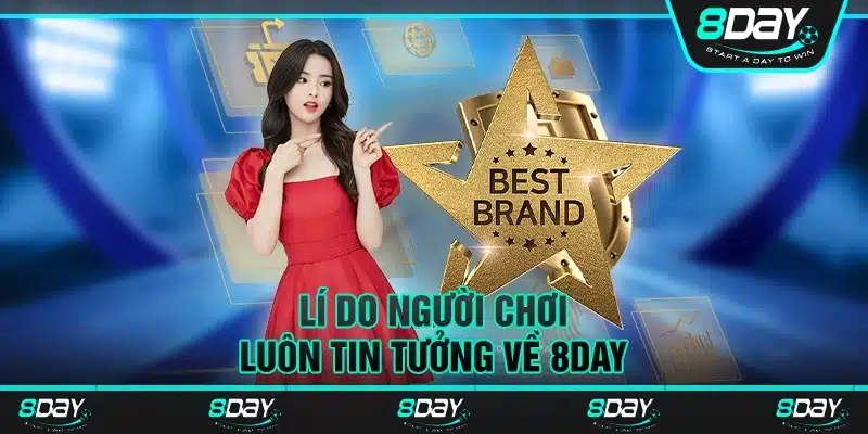 Lí do người chơi luôn tin tưởng về 8day